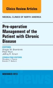 Pre-Operative Management of the Patient with Chronic Disease, An Issue of Medical Clinics