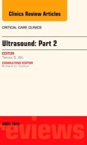 Ultrasound: Part 2, An Issue of Critical Care Clinics, E-Book
