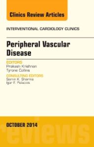 Peripheral Vascular Disease, An Issue of Interventional Cardiology Clinics