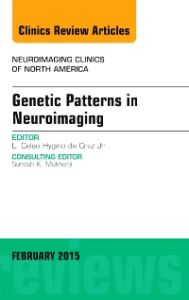 Genetic Patterns in Neuroimaging, An Issue of Neuroimaging Clinics