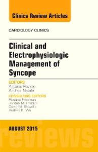 Clinical and Electrophysiologic Management of Syncope, An Issue of Cardiology Clinics