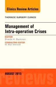 Management of Intra-operative Crises, An Issue of Thoracic Surgery Clinics