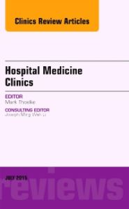 Volume 4, Issue 3, An Issue of Hospital Medicine Clinics, E-Book