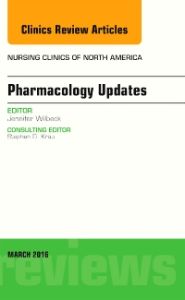 Pharmacology Updates, An Issue of Nursing Clinics of North America