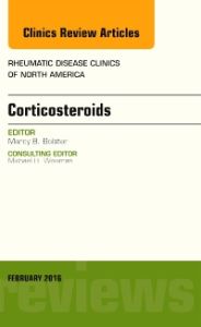 Corticosteroids, An Issue of Rheumatic Disease Clinics of North America