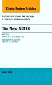 The New NOTES, An Issue of Gastrointestinal Endoscopy Clinics of North America
