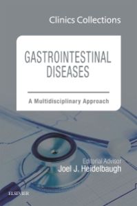 Gastrointestinal Diseases: A Multidisciplinary Approach, 1e (Clinics Collections)