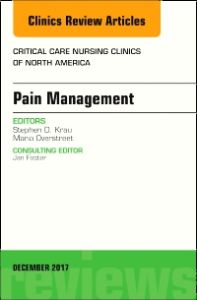 Pain Management, An Issue of Critical Nursing Clinics