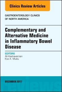 Complementary and Alternative Medicine in Inflammatory Bowel Disease, An Issue of Gastroenterology Clinics of North America