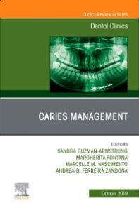 Caries Management, An Issue of Dental Clinics of North America