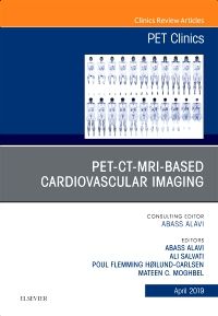 PET-CT-MRI based Cardiovascular Imaging, An Issue of PET Clinics