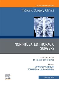 Nonintubated Thoracic Surgery, An Issue of Thoracic Surgery Clinics, E-Book