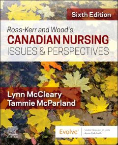 Ross-Kerr and Wood’s Canadian Nursing Issues & Perspectives