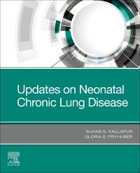 Updates on Neonatal Chronic Lung Disease E-Book