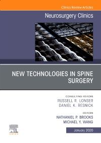 New Technologies in Spine Surgery, An Issue of Neurosurgery Clinics of North America