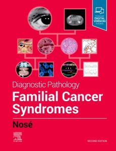 Diagnostic Pathology: Familial Cancer Syndromes