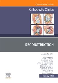 Reconstruction, An Issue of Orthopedic Clinics  E-Book