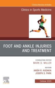 Foot and Ankle Injuries and Treatment, An Issue of Clinics in Sports Medicine, E-Book