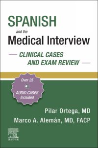 Spanish and the Medical Interview: Clinical Cases and Exam Review