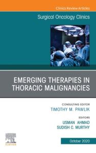 Therapies in Thoracic Malignancies, An Issue of Surgical Oncology Clinics of North America, E-Book