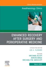 Enhanced Recovery after Surgery and Perioperative Medicine, An Issue of Anesthesiology Clinics, E-Book