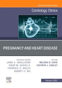 Pregnancy and Heart Disease, An Issue of Cardiology Clinics, E-Book