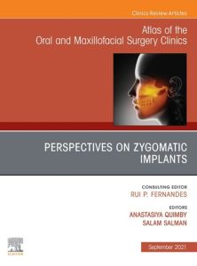 Perspectives on Zygomatic Implants, An Issue of Atlas of the Oral & Maxillofacial Surgery Clinics, E-Book