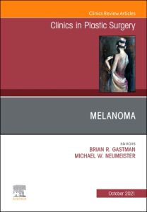 Melanoma, An Issue of Clinics in Plastic Surgery