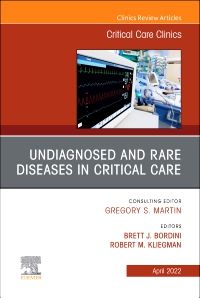 Undiagnosed and Rare Diseases in Critical Care, An Issue of Critical Care Clinics, E-Book