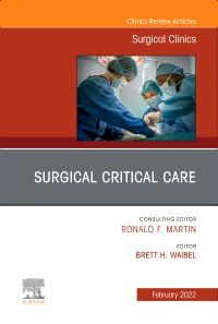 Surgical Critical Care, An Issue of Surgical Clinics, An Issue of Surgical Clinics, E-Book