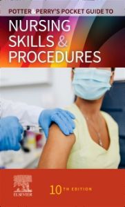 Potter & Perry’s Pocket Guide to Nursing Skills & Procedures