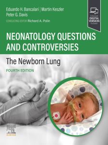 Neonatology Questions and Controversies: The Newborn Lung