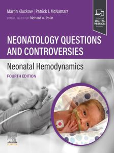 Neonatology Questions and Controversies: Neonatal Hemodynamics