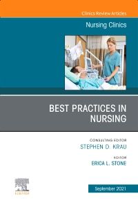 Best Practices in Nursing, An Issue of Nursing Clinics, E-Book
