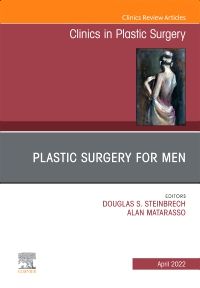 Plastic Surgery for Men, An Issue of Clinics in Plastic Surgery, E-Book