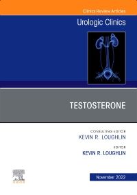 Testosterone, An Issue of Urologic Clinics, E-Book