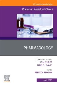 Pharmacology, An Issue of Physician Assistant Clinics