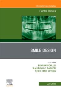 New Horizons in Smile Design, An Issue of Dental Clinics of North America