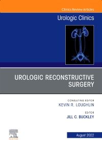 Urologic Reconstructive Surgery, An Issue of Urologic Clinics