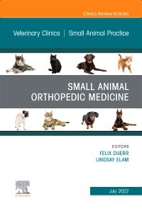 Small Animal Orthopedic Medicine, An Issue of Veterinary Clinics of North America: Small Animal Practice, E-Book