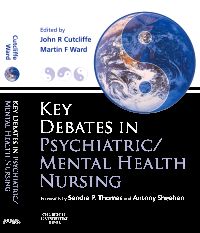 Key Debates in Psychiatric/Mental Health Nursing