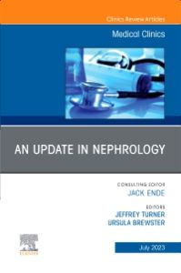An Update in Nephrology, An Issue of Medical Clinics of North America