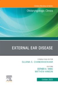 External Ear Disease, An Issue of Otolaryngologic Clinics of North America