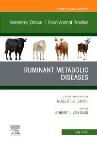 Ruminant Metabolic Diseases, An Issue of Veterinary Clinics of North America: Food Animal Practice