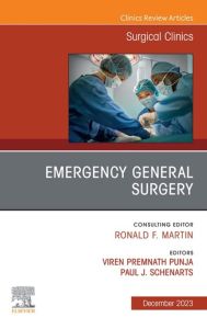 Emergency General Surgery, An Issue of Surgical Clinics, E-Book