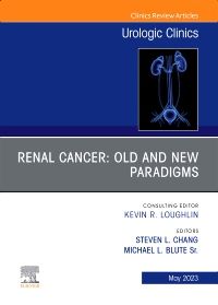 Renal Cancer: Old and New Paradigms , An Issue of Urologic Clinics, E-Book