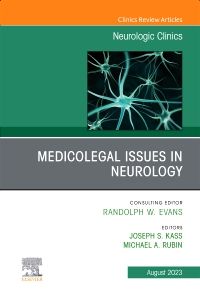 Medicolegal and Ethical Issues in Neurology, An Issue of Neurologic Clinics