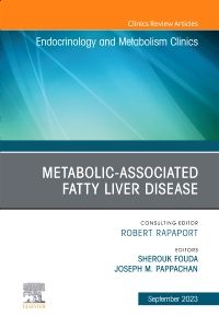 Metabolic-associated fatty liver disease, An Issue of Endocrinology and Metabolism Clinics of North America