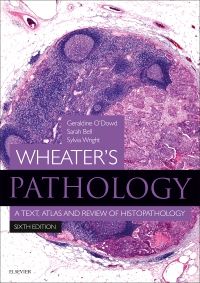 Wheater's Pathology: A Text, Atlas and Review of Histopathology E-Book