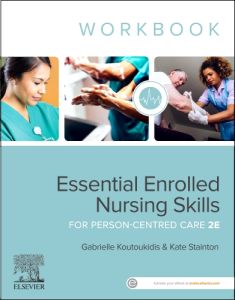 Essential Enrolled Nursing Skills for Person-Centred Care WorkBook